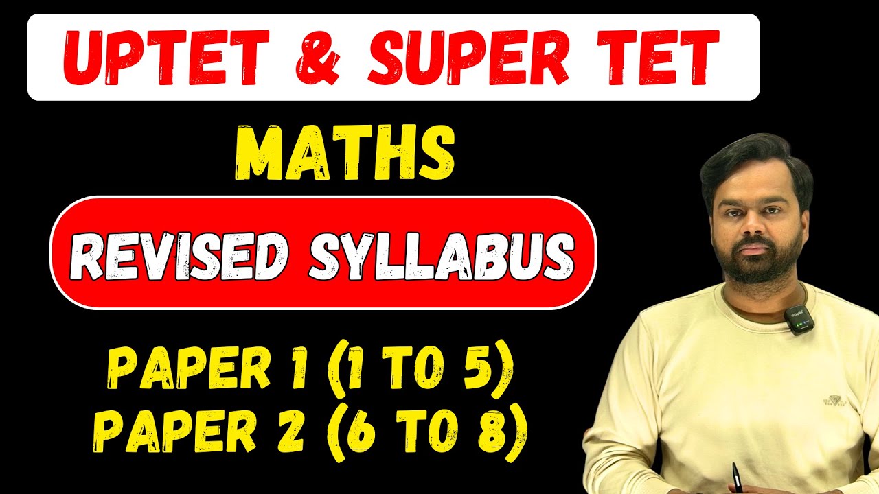 UPTET Maths Syllabus | Supertet Maths Syllabus | Revised Syllabus of UPTET Maths