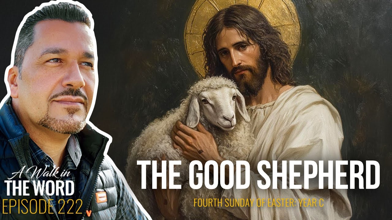 FOURTH SUNDAY OF EASTER, YEAR C: THE GOOD SHEPHERD