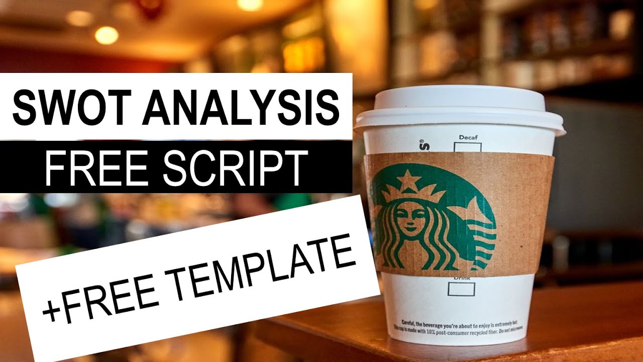 Presentation on STARBUCKS SWOT Analysis(Free Template +Presentation Scripts)