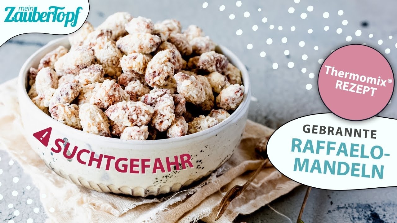 😍😍 Gebrannte Raffaelo-Mandeln im Thermomix®: Vorsicht SUCHTGEFAHR! | Thermomix® Rezept