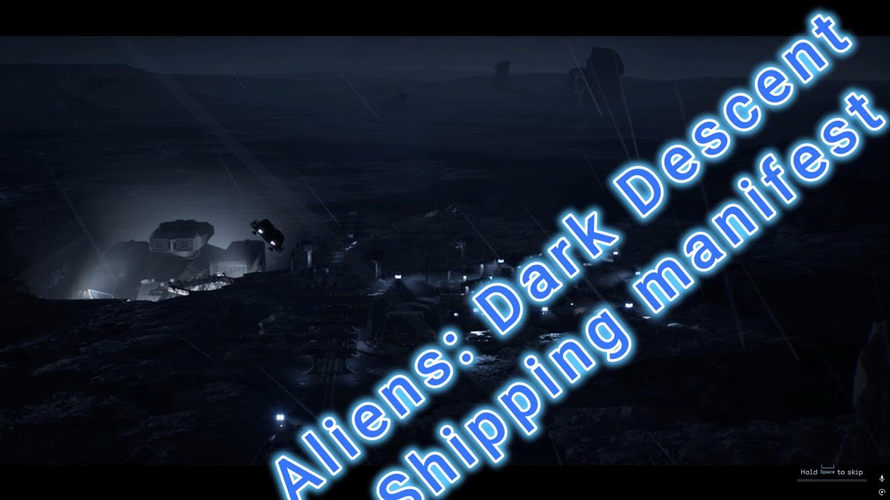 Aliens Dark Descent   Shipping manifest