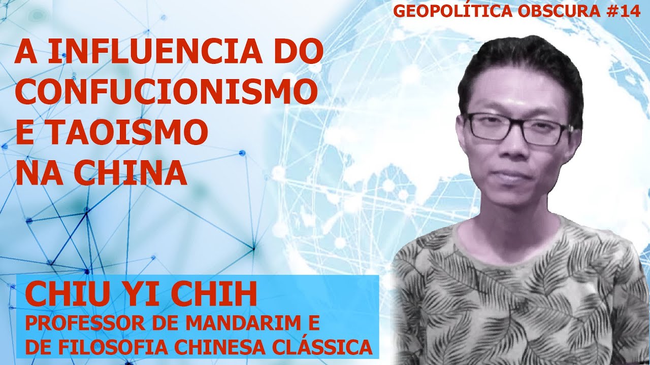 Filosofia e Pensamento Chinês | Chiu Yi Chih | Geopolítica Obscura