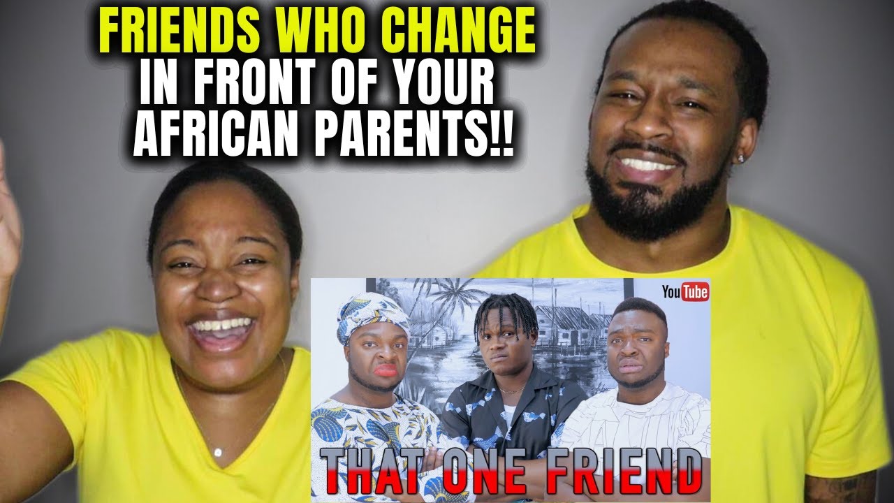 When Your Friend Acts Better Than You In Front Of Your African Parents (American Couple Reacts)