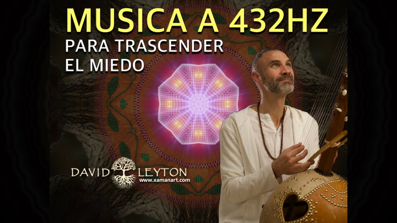 M&uacute;sica a 432HZ con arpa para trascender los miedos / Siente el amor en todo tu ser con David Leyton