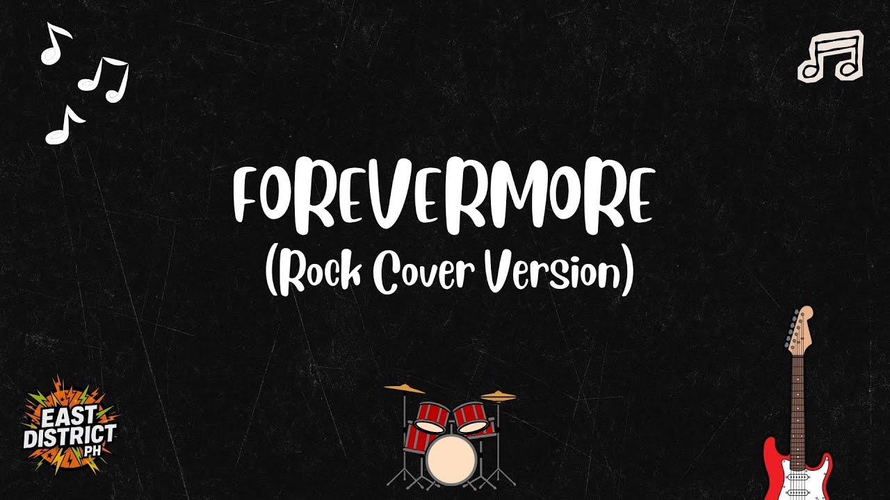 East District PH - Forevermore (Rock Cover Version)