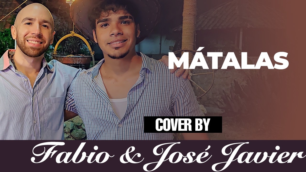 Alejandro Fernández - Mátalas | Cover by Fabio & José Javier