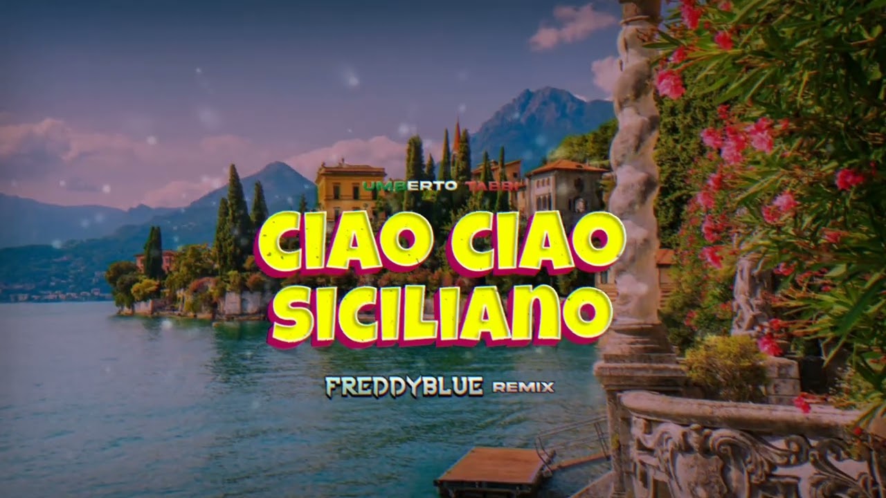 Umberto Tabbi - Ciao Ciao Siciliano (FreddyBlue Remix) [2025]