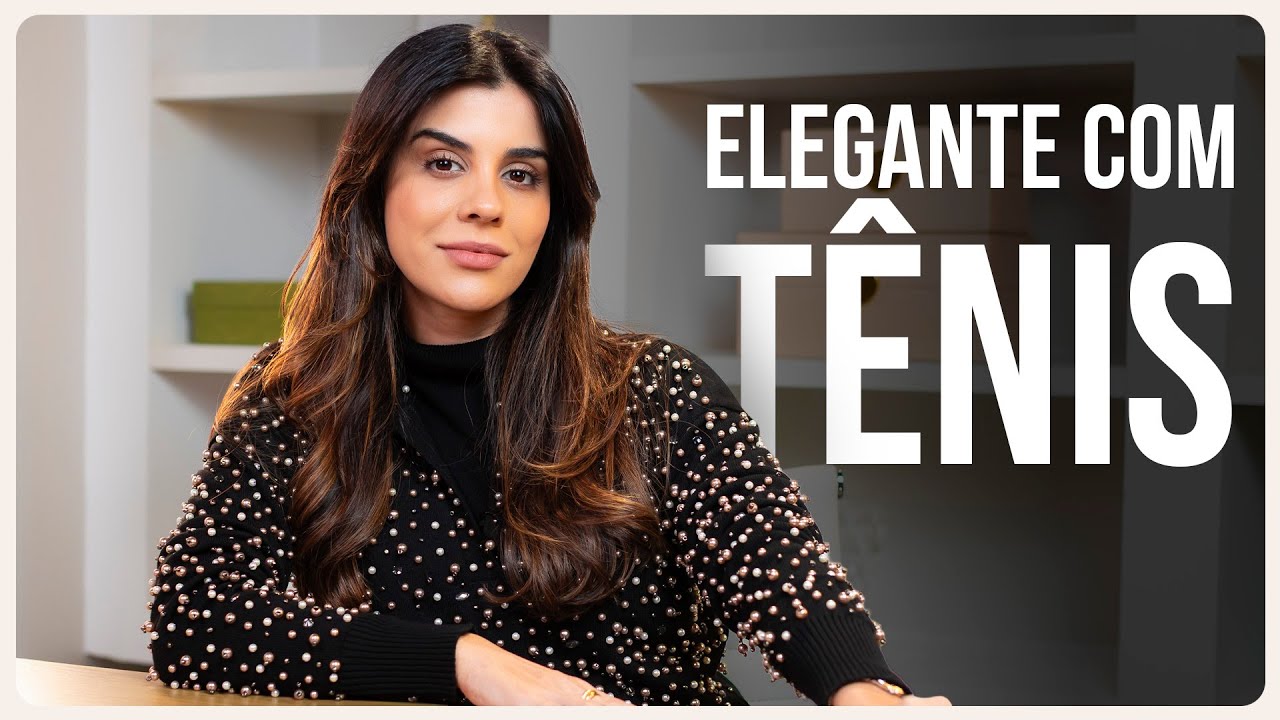 SEGREDOS para um look ELEGANTE COM TÊNIS