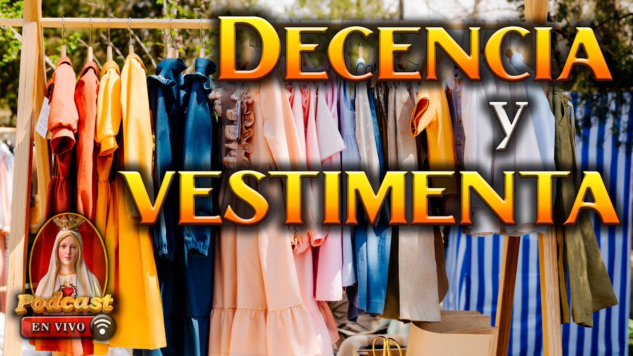 🧥Historia del vestuario🧶Dignidad y Pudor Católico🎙️Podcast Caballeros de la Virgen en Vivo🔴