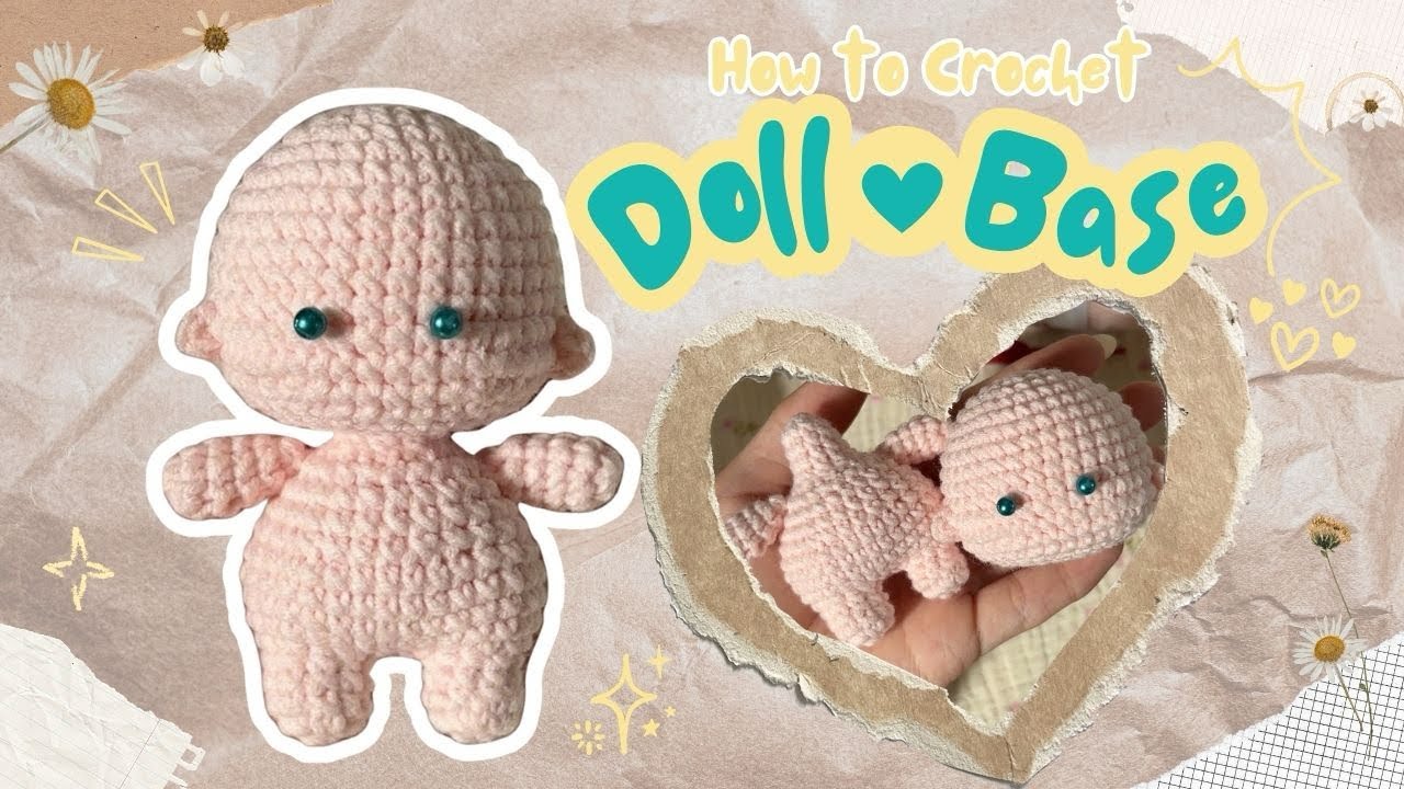 ♡ Crochet Doll Base Tutorial | Hướng dẫn móc len búp bê 10cm