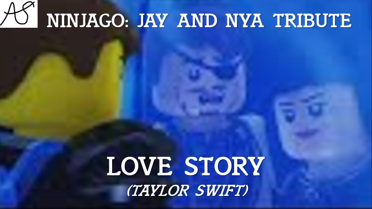 Ninjago: Jay And Nya Tribute- Love Story (Taylor Swift)