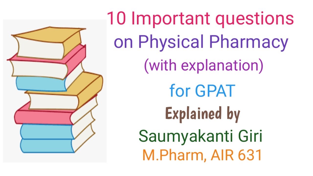 Important questions on physical pharmacy with explanation for GPAT 2021