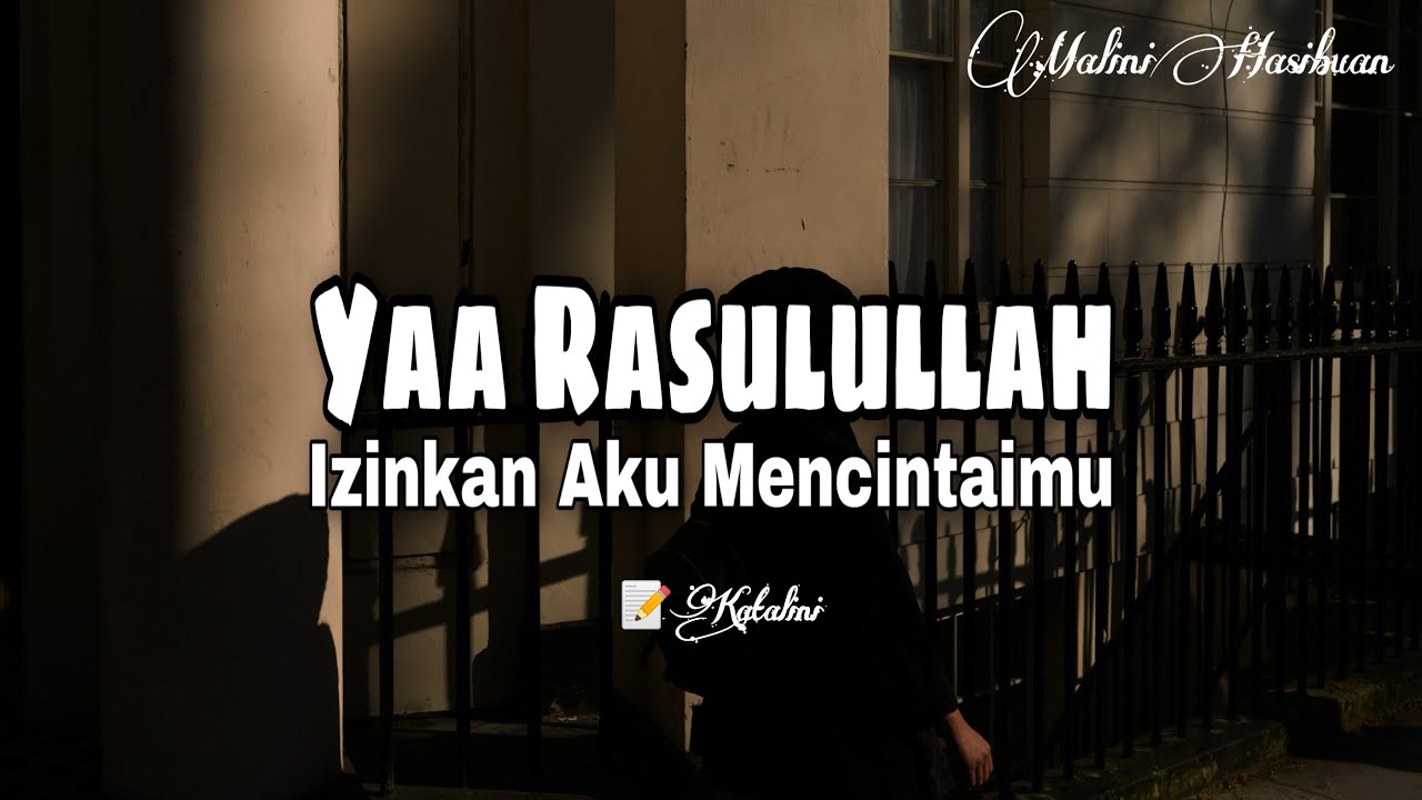 Puisi untuk Rasulullah - Ya Rasulullah izinkan aku mencintaimu || Musikalisasi Puisi Rasulullah