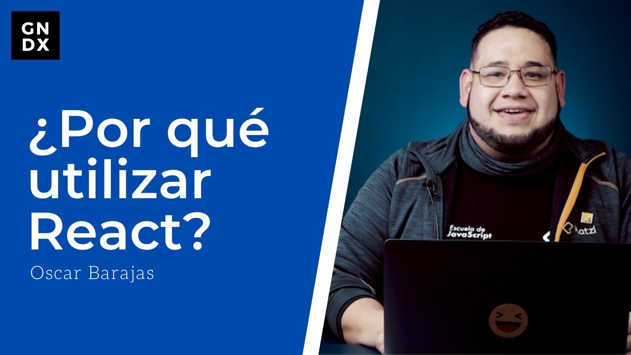 ¿Por qué utilizar React?