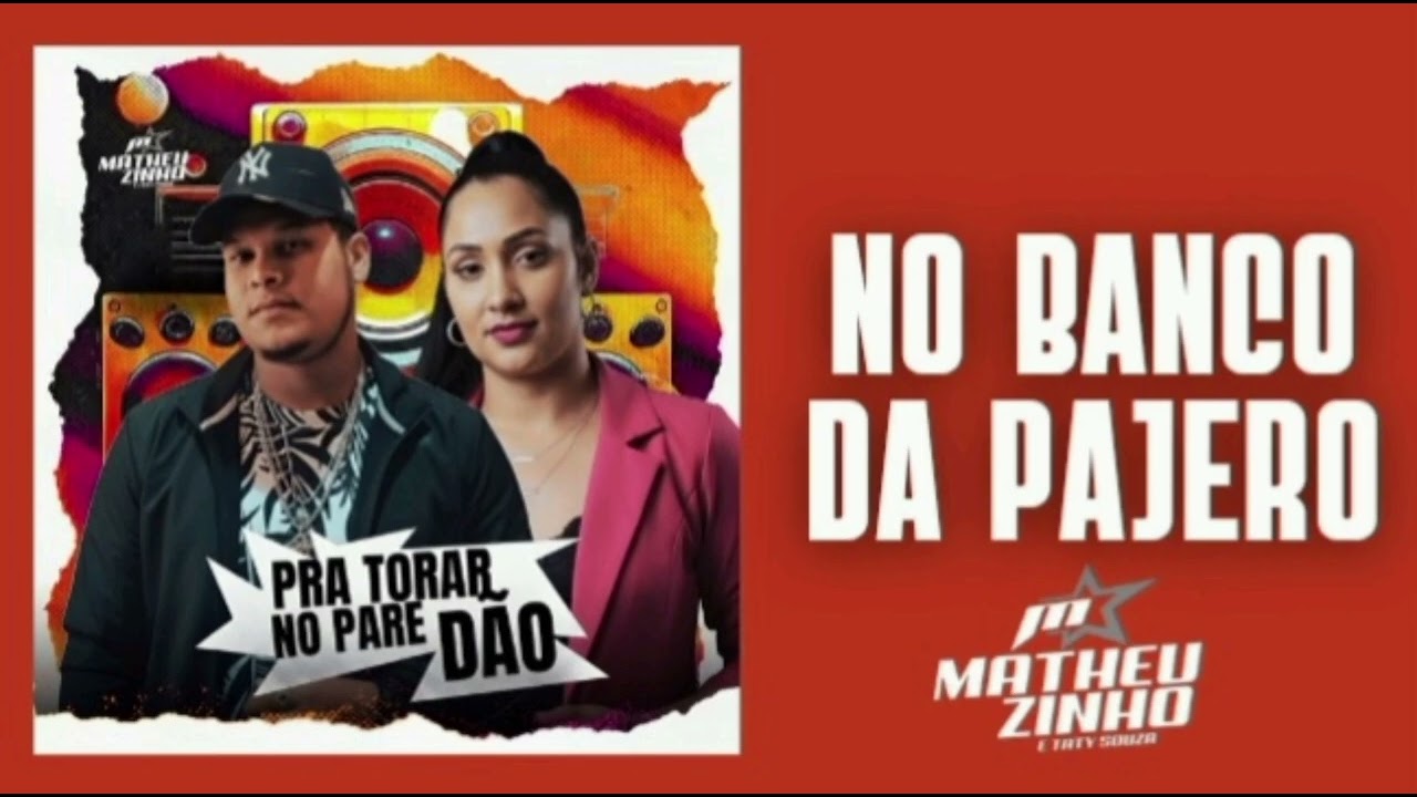 MATHEUZINHO E TATY SOUZA / NO BANCO DA PAJERO