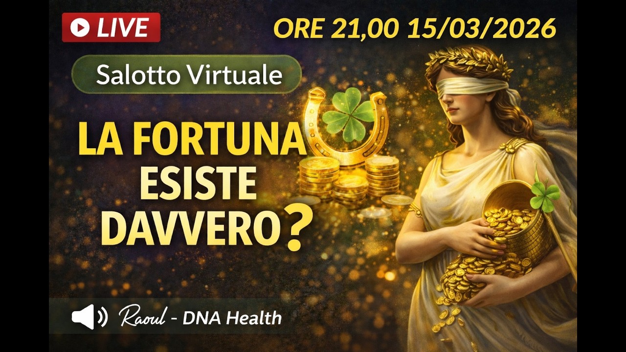 La fortuna esiste davvero? Salotto Virtuale ore 21 15/03/2026