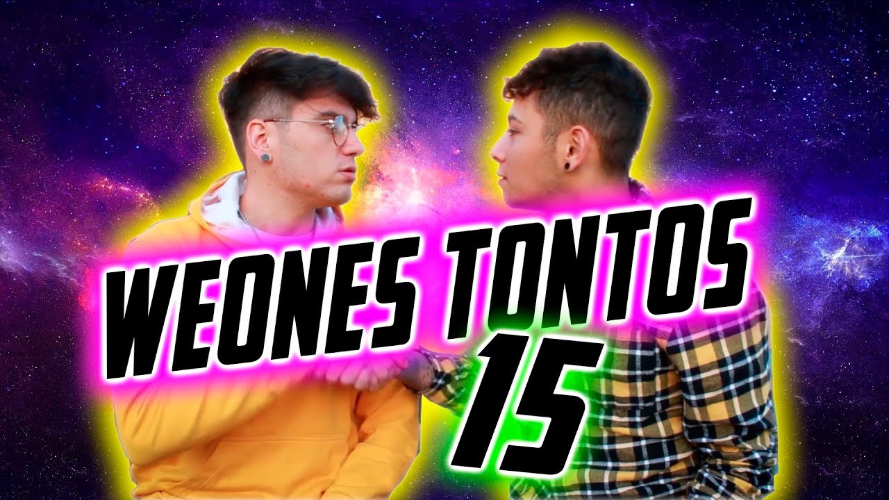 WEONES TONTOS 15 | CCA |