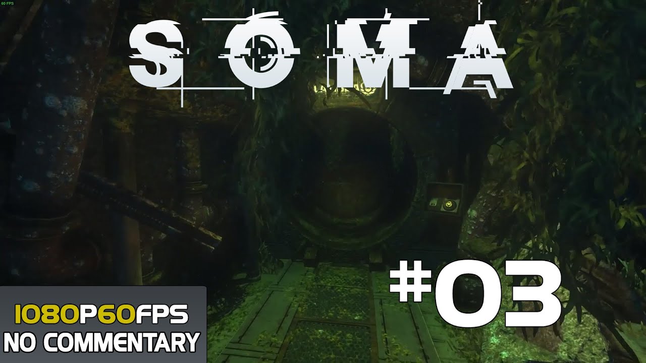 SOMA Walkthrough Gameplay Part 3 