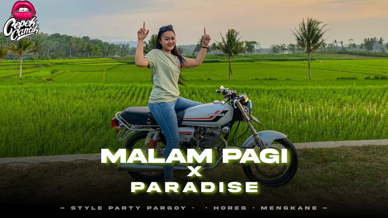 DJ PARTY MALAM PAGI X PARADISE • CEPEKCANTIKOFFICIAL •