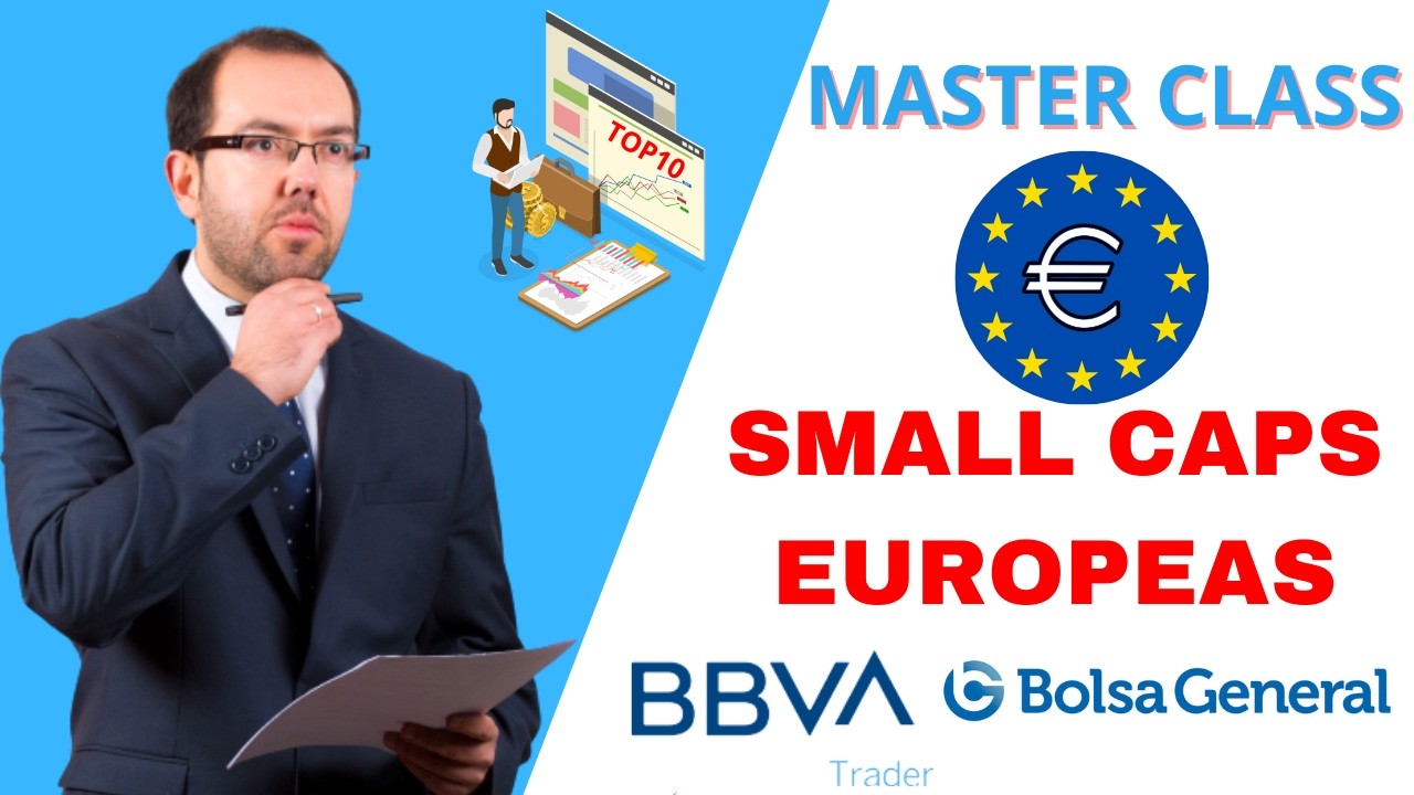 📊Masterclass SELECCIÓN SMALL CAPS EUROPEAS con criterios Cuantitativos David Galán y BBVA Trader 🔎