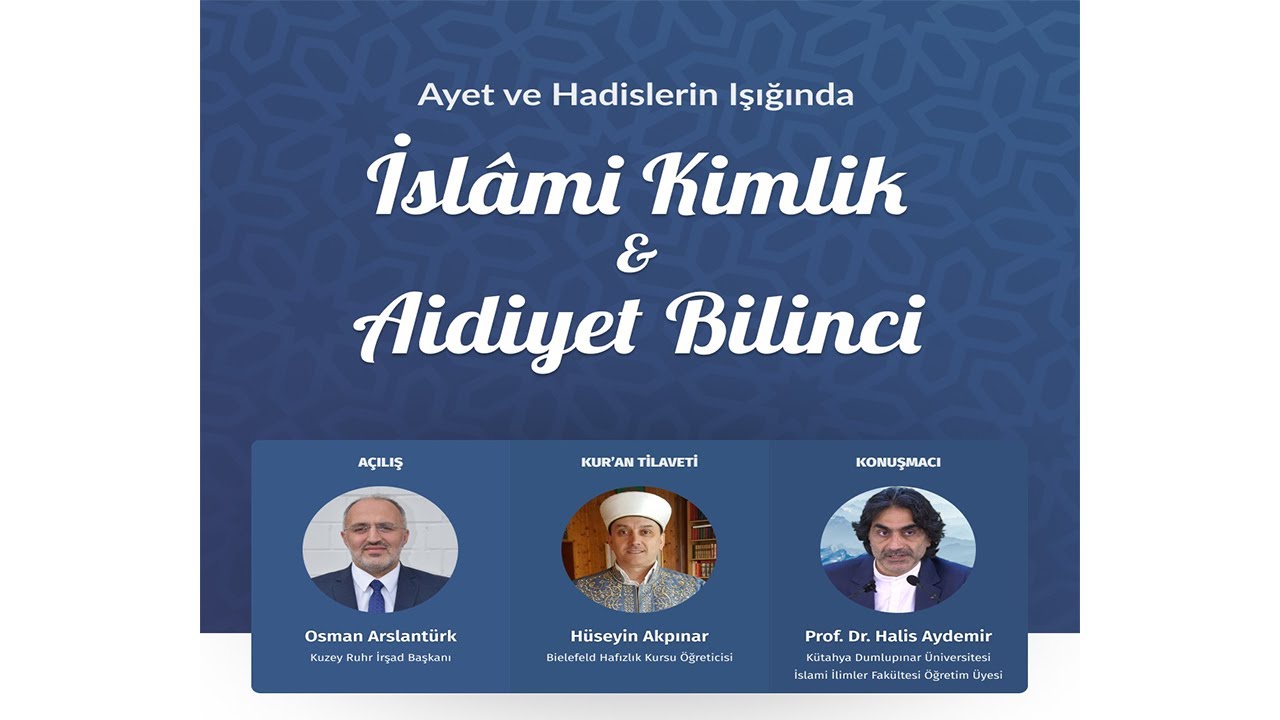 Prof. Dr.HalisAydemir - İslami Kimlik & Aidiyet Bilinci