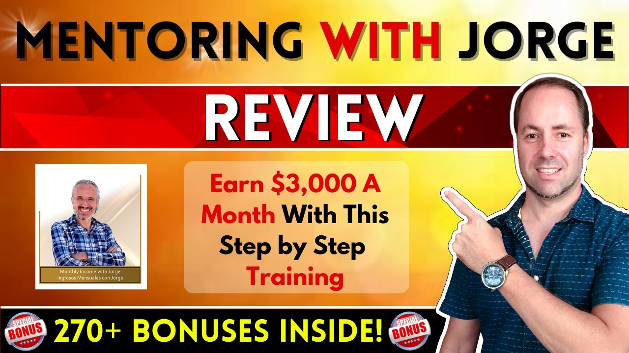 Mentoring With Jorge Review 🔥 How To Make $3,000 A Month With Affiliate Marketing [2023]