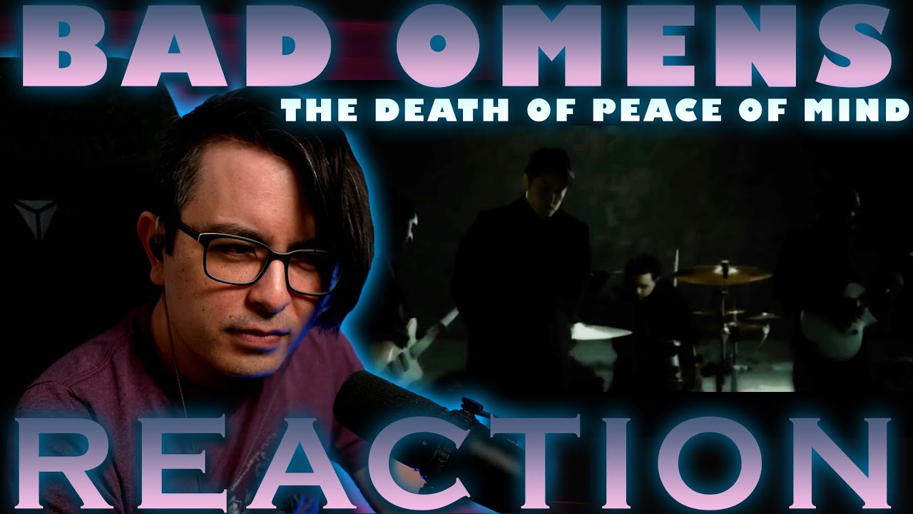 Favorite song?!  The Death of Peace of Mind - Bad Omens Reaction