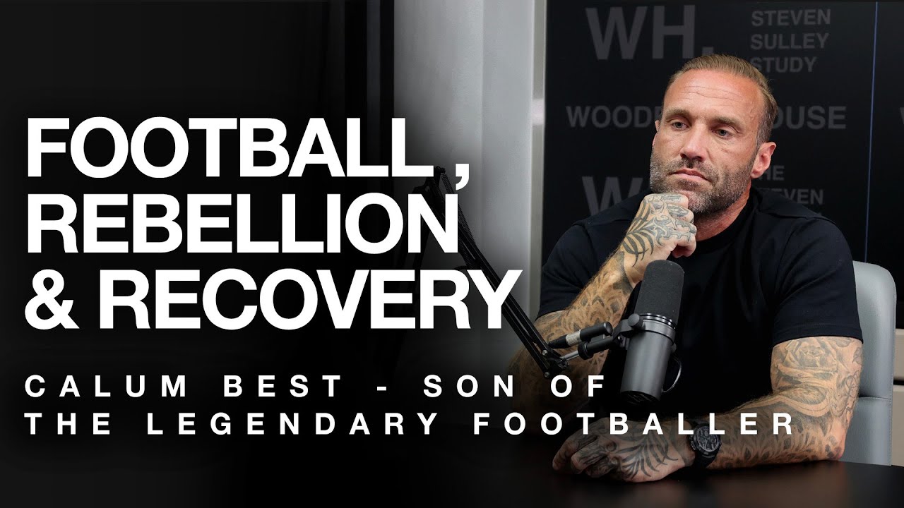 Football, Rebellion and Recovery: Calum Best Reflects on His Path from Partying to Purpose