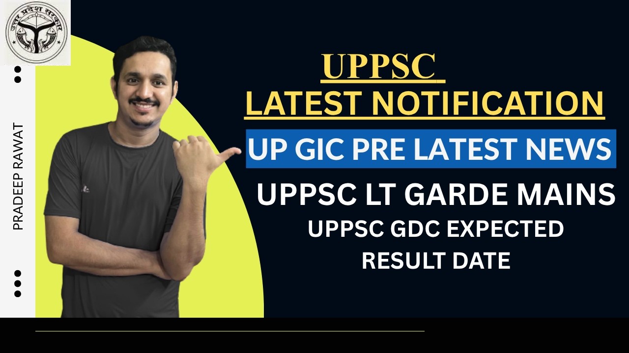 UPPSC 2026 LT GRADE MAINS NOTIFICATION || UPPSC GIC PRE RESULT UPDATE || UPPSC GDC RESULT UPDATE