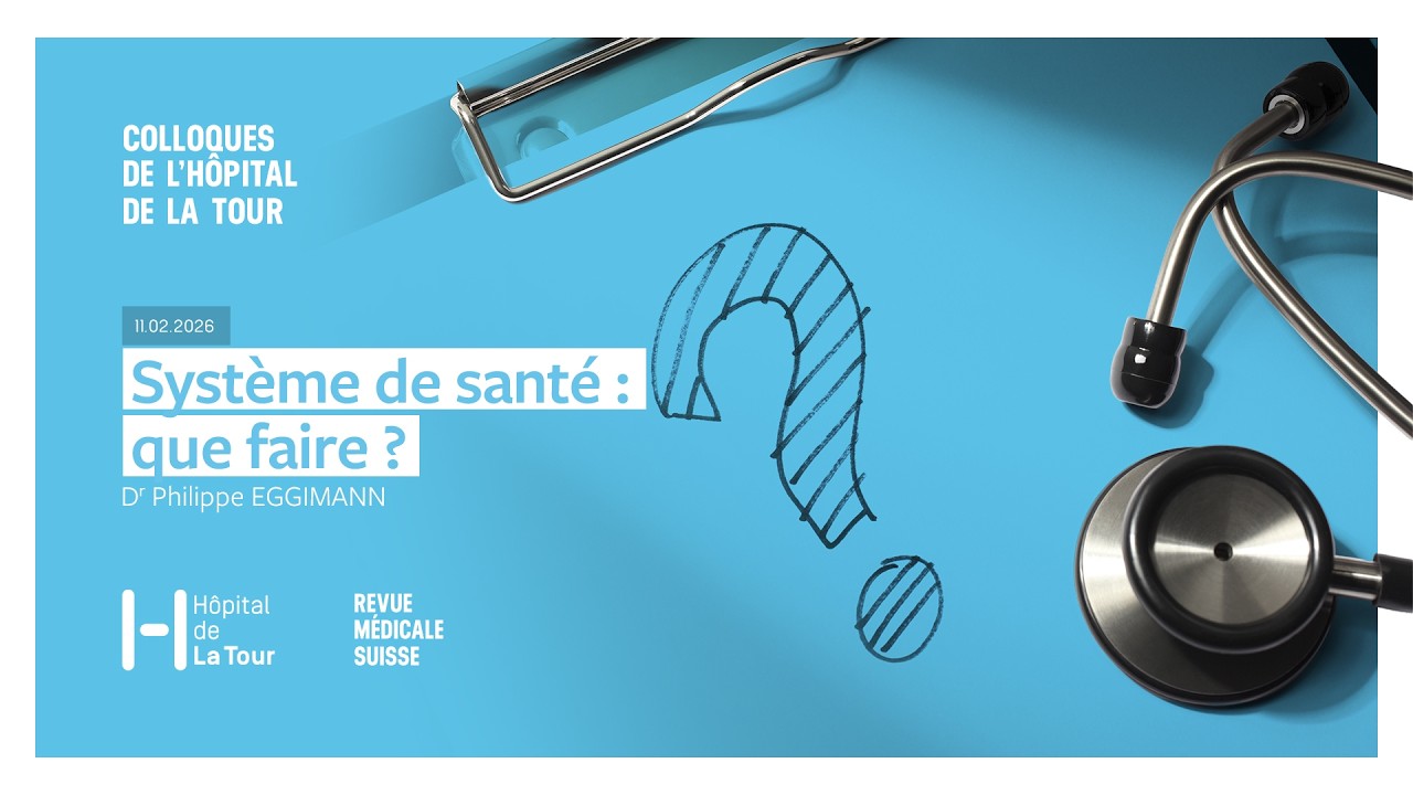 Hôpital de La Tour ¦ Système de santé : que faire ? - Dr Philippe Eggimann
