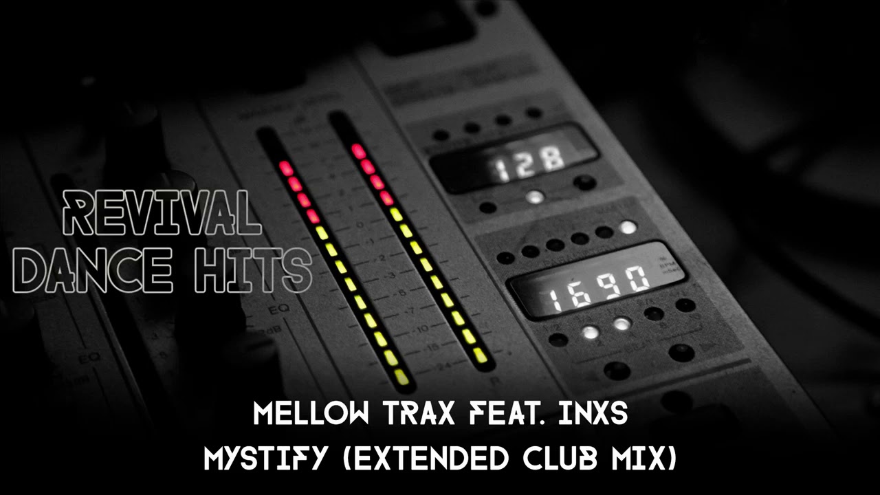 Mellow Trax feat. INXS - Mystify (Extended Club Mix) [HQ]
