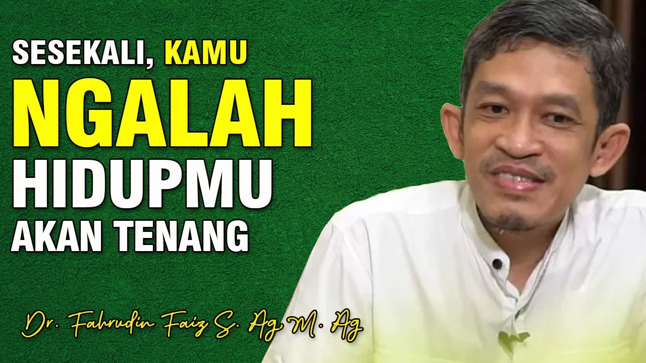 Bahagia yang Awet, Ngalah untuk Bahagia | Dr. H. Fahruddin Faiz, S.Ag M.Ag | Channel Ngaji Filsafat