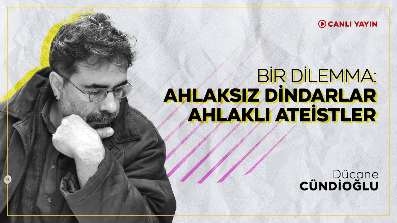Bir Dilemma: Ahlaksız Dindarlar, Ahlaklı Ateistler