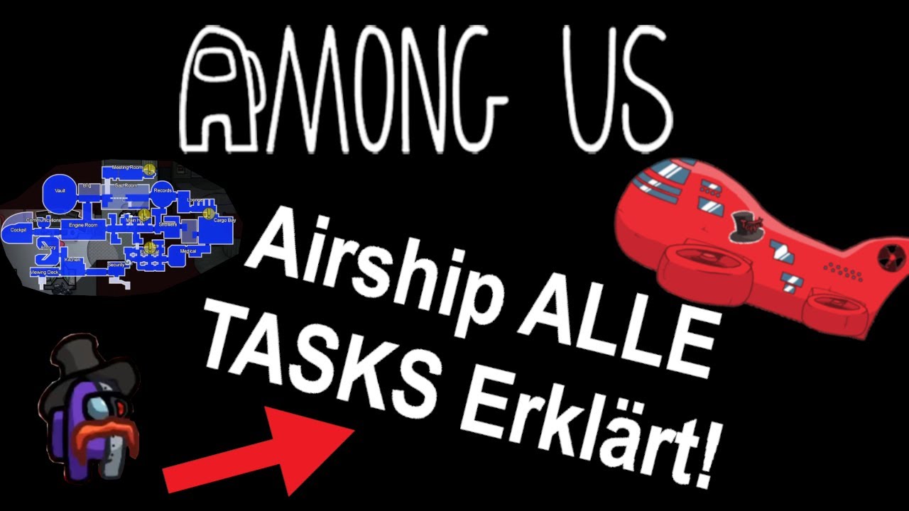 Airship ALLE Tasks Erklärt! Among Us!