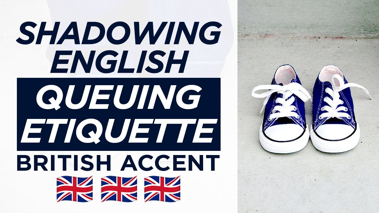 Shadowing English British Accent | Queuing Etiquette | M13 | Speaking Practice