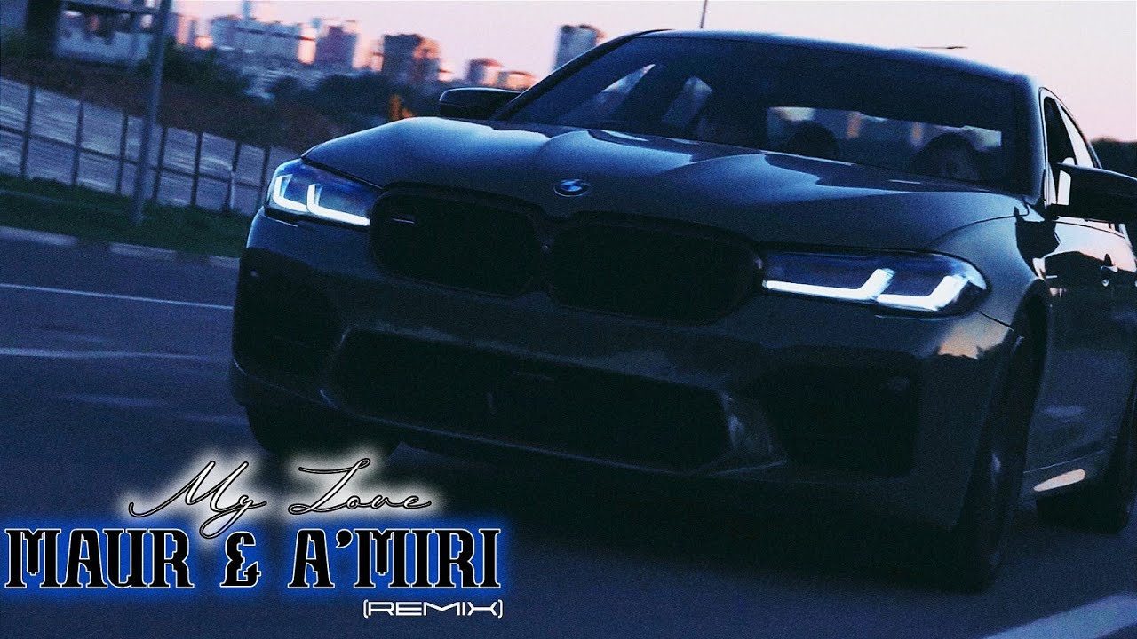 Maur & A'miri - My love (Remix) | VIDEO 2024