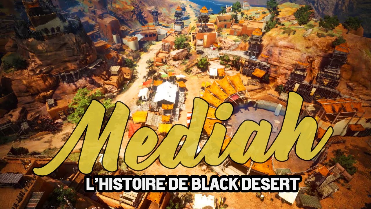 L'histoire de Black Desert Online - Mediah