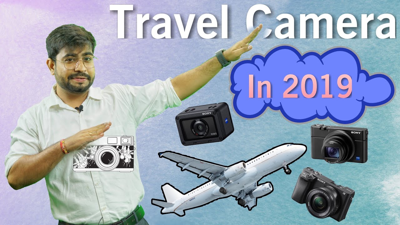 Best Travel Camera in 2019 | Best for all Travels