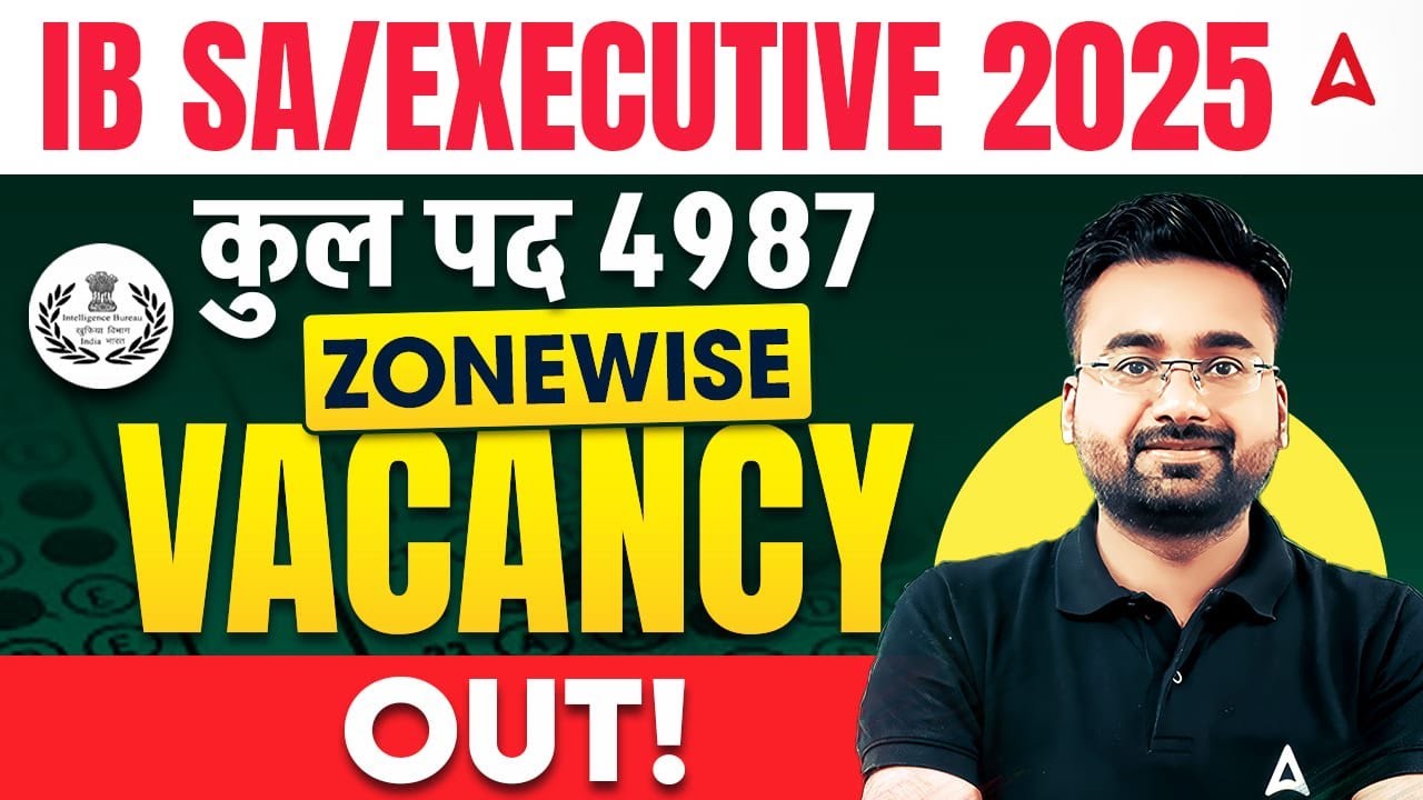 IB Security Assistant Recruitment 2025 | IB Security Assistant/ Executive Zone Wise Vacancy 2025
