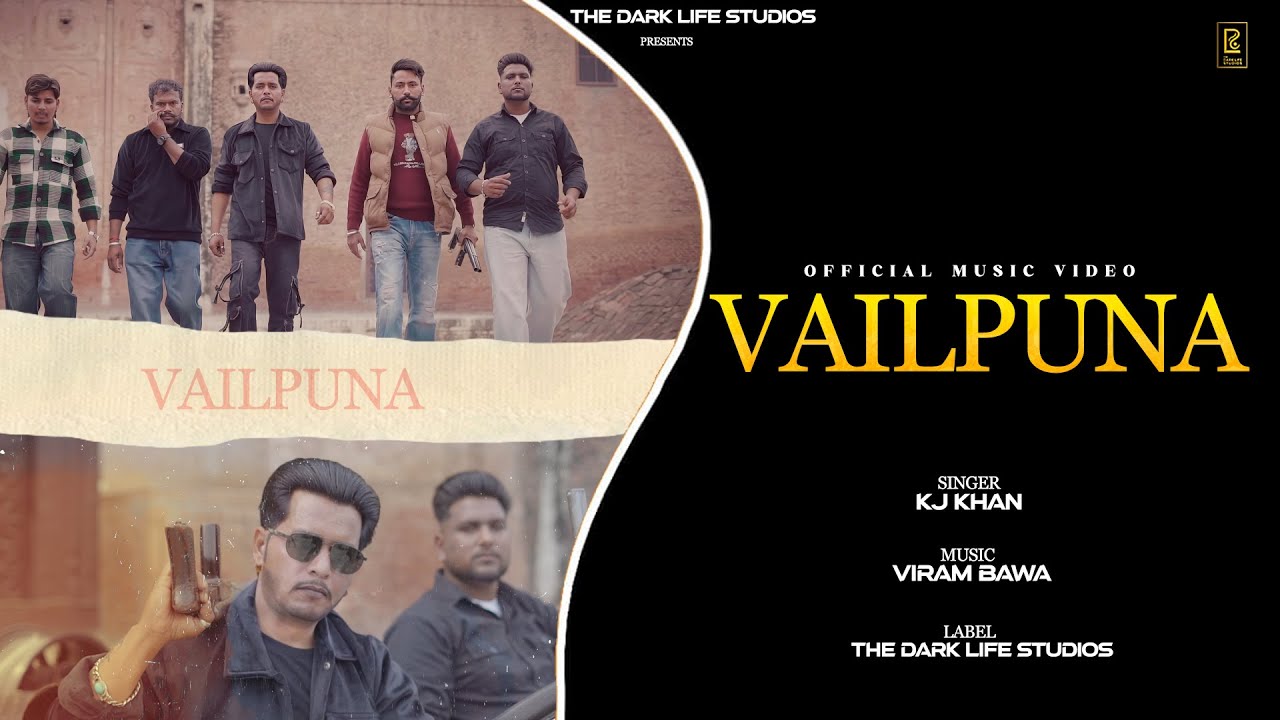 VAILPUNA | Official Video | K J Khan | The Dark Life Studios | latest Punjabi  Songs 2025