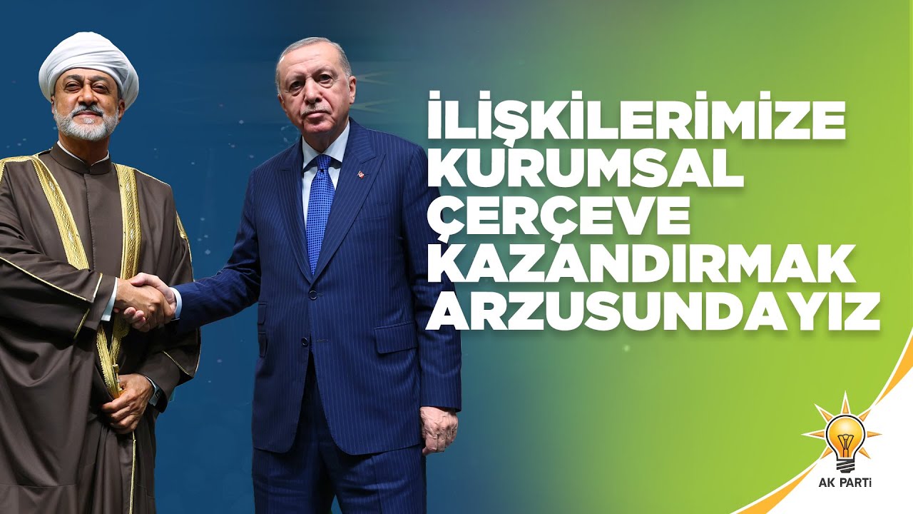 #CANLI Umman Sultanı Heysem bin Tarık bin Teymur El Said ile Anlaşmaların İmza Töreni