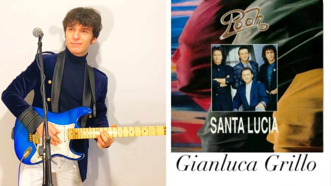 Santa Lucia | Gianluca Grillo | Pooh | Dodi Battaglia