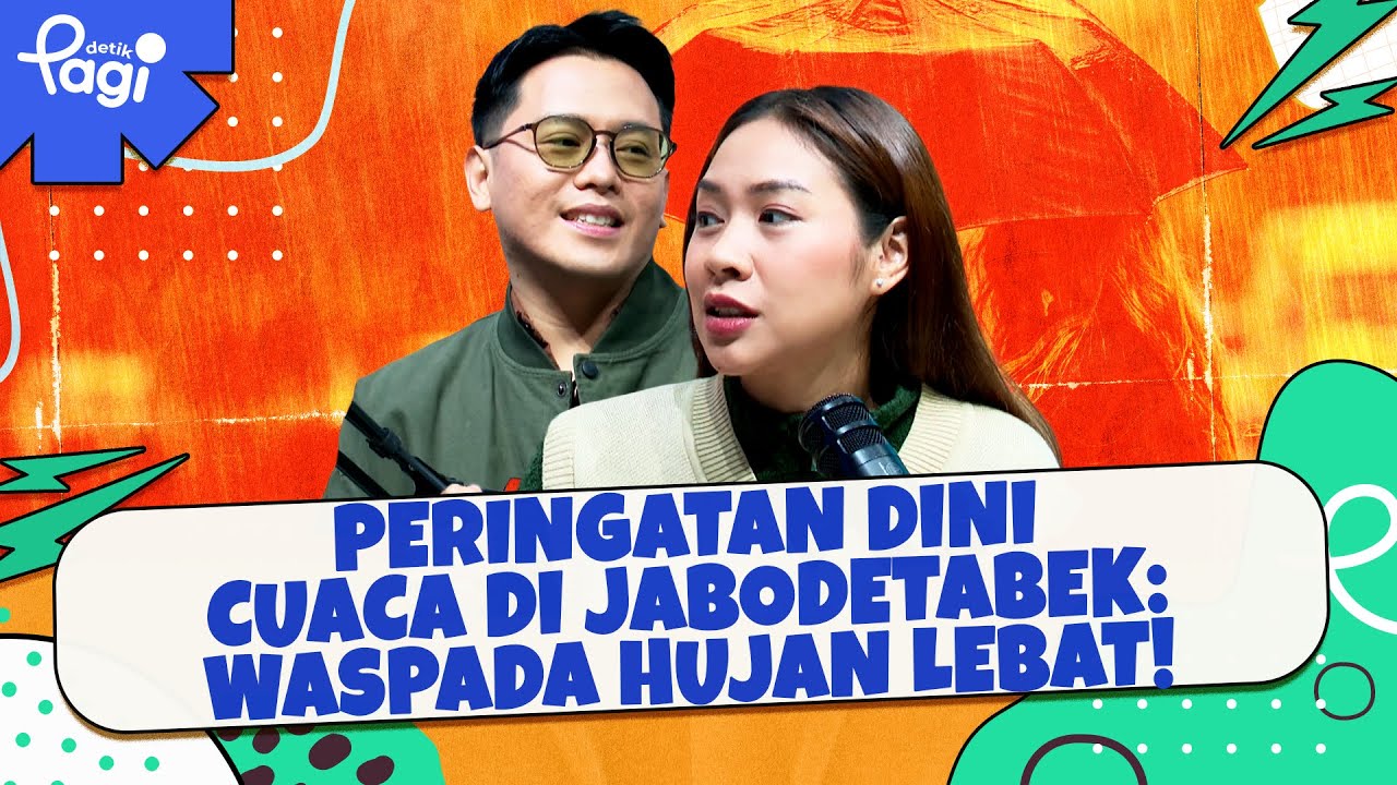 🔴 [LIVE] - detikPagi: Peringatan Dini Cuaca di Jabodetabek: Waspada Hujan Lebat