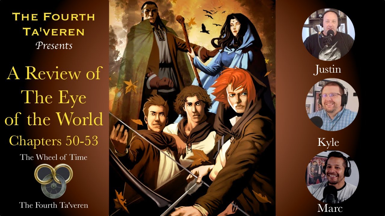 The Fourth Ta'veren - The Wheel of Time Book 1 The Eye of the World Chapters 50-53 Review