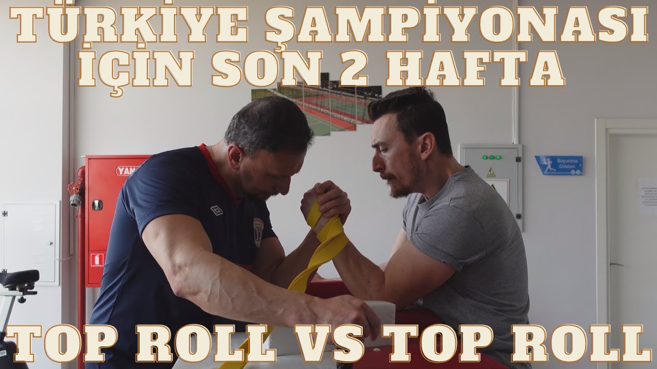 TÜRKİYE ŞAMPİYONASI BİLEK GÜREŞİ TURNUVASINA SON 2 HAFTA!!  MASA İDMANI #10 TOP ROLL VS TOPROLL