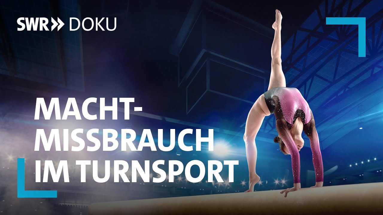 Erfolg um jeden Preis? Machtmissbrauch im Frauenturnsport | SWR Doku