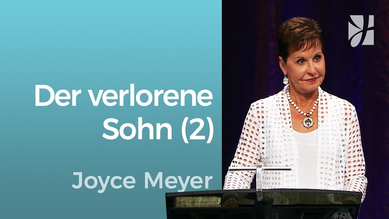 🤗 Jesu Gleichnis: Der verlorene Sohn und sein Bruder | Teil 2 – Joyce Meyer – Gott begegnen