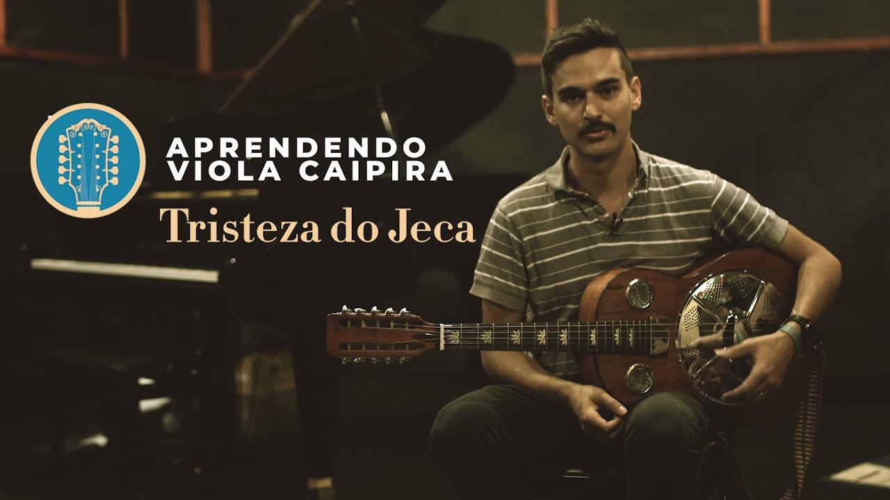 Tristeza do Jeca  -  Aprendendo Viola Caipira