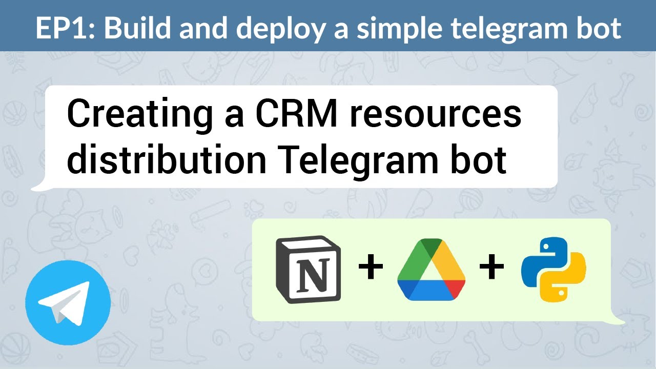 Build and deploy a simple bot — Creating a CRM distribution Telegram bot with Notion API (EP.1)