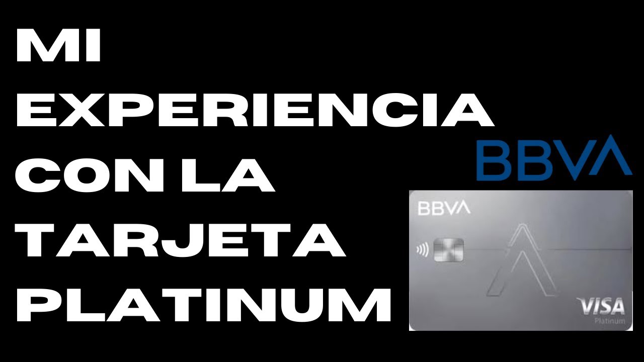 Mi experencia con la tarjeta platinum de BBVA - Androides MX